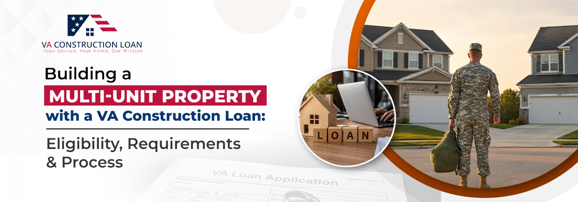 Building a Multi-Unit Property with VA construction loan