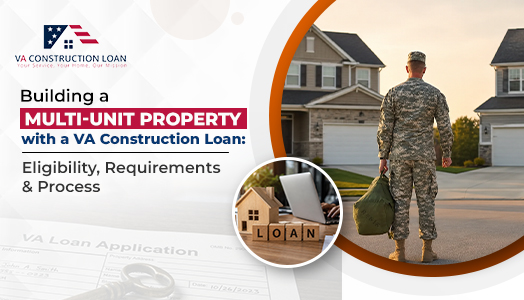 Building a Multi-Unit Property with VA construction loans
